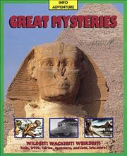 Great mysteries / edited by Caroline Clayton and Damian Kelleher ; written by Robert Nicholson.