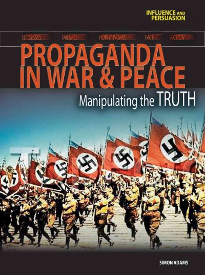 Propaganda in war & peace / Simon Adams.