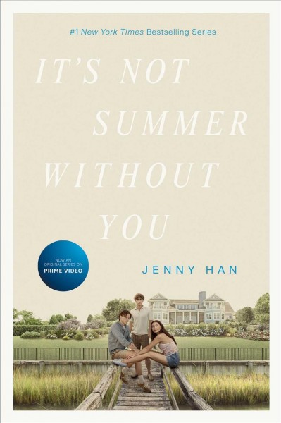 It's not summer without you [electronic resource] : a Summer novel / Jenny Han.
