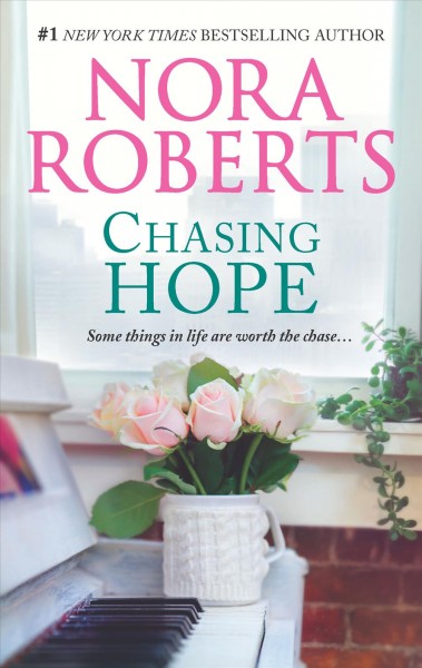 Chasing hope / Nora Roberts.