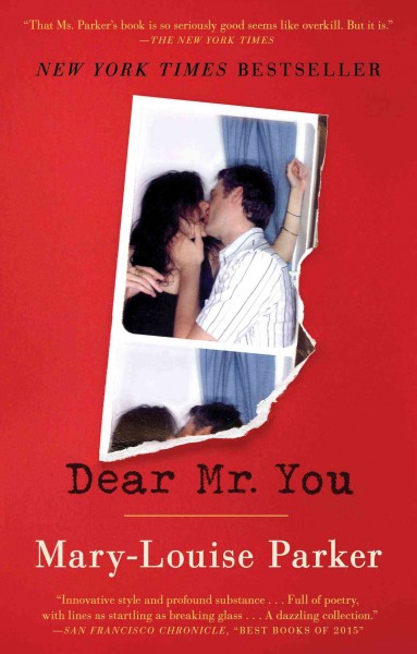 Dear Mr. You / Mary-Louise Parker.