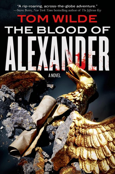 The blood of Alexander / Tom Wilde.