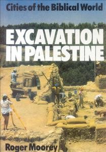 Excavation in Palestine / Roger Moorey.