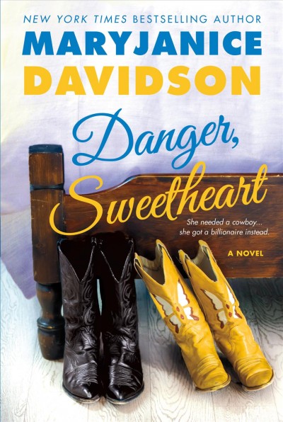 Danger, sweetheart : a novel / MaryJanice Davidson.