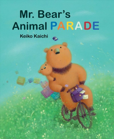 Mr. Bear's animal parade / Keiko Kaichi.