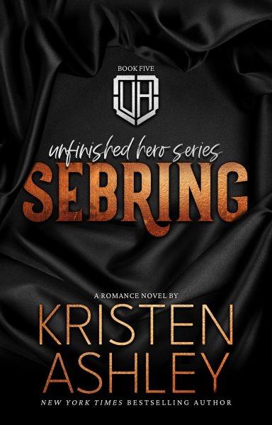 Sebring [electronic resource]. Kristen Ashley.