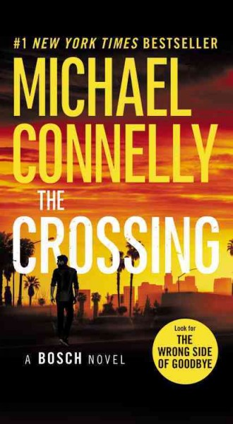 The crossing [electronic resource] : Harry Bosch Series, Book 20. Michael Connelly.