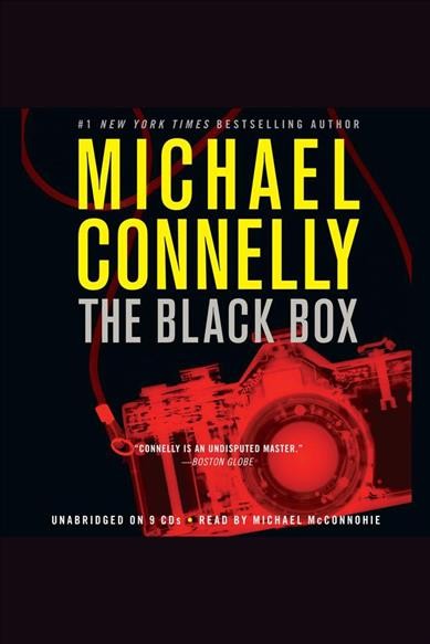 The black box [electronic resource] : Harry Bosch Series, Book 18. Michael Connelly.