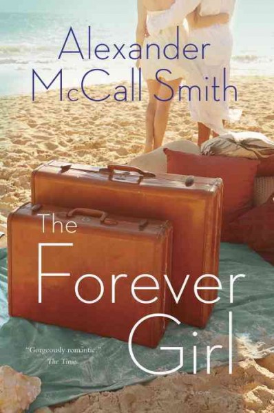 The forever girl / Alexander McCall Smith.