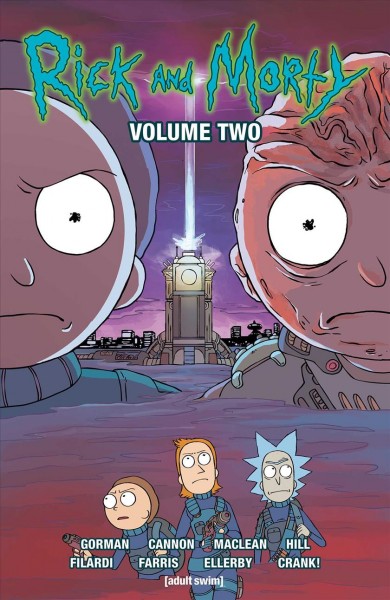 Rick and Morty. Volume Two / written by Zac Gorman ; illustrated by CJ Cannon.