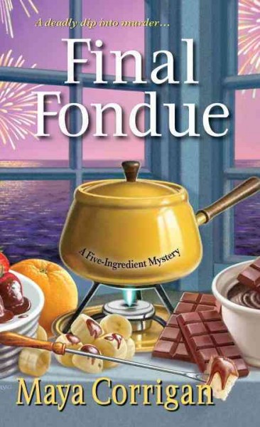 Final fondue / Maya Corrigan.
