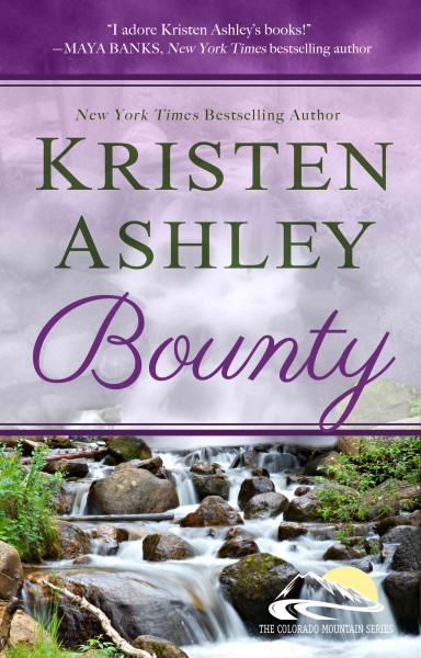 Bounty [electronic resource]. Kristen Ashley.