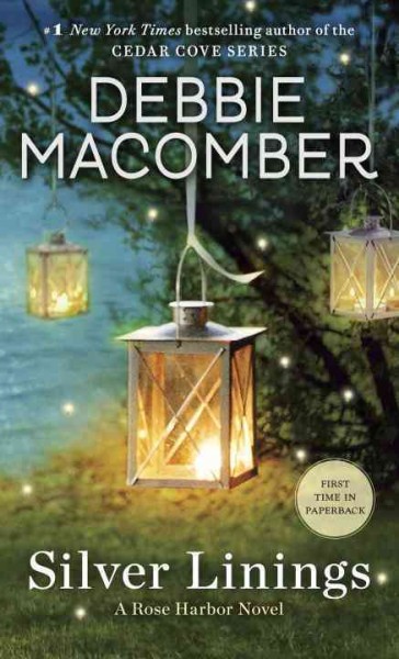Silver linings : a Rose Harbor novel / Debbie Macomber.