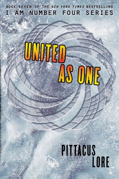 United as One [electronic resource] / Pittacus Lore.