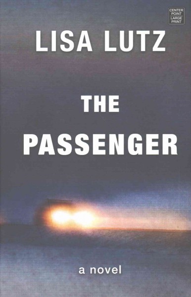 The passenger / Lisa Lutz.