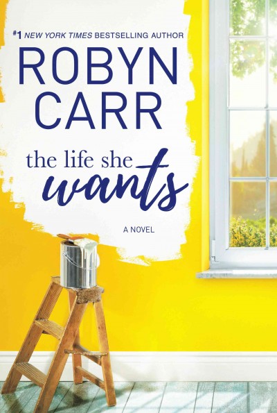The life she wants / Robyn Carr.