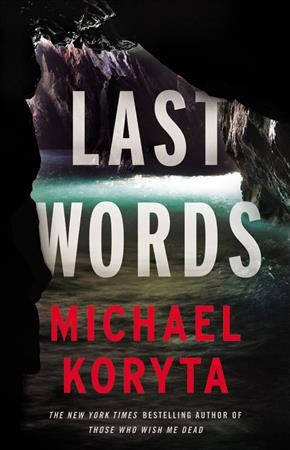 Last words / Michael Koryta.
