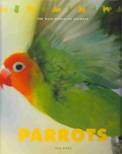 Parrots / Jill Kalz.
