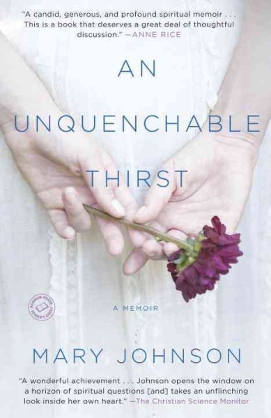 An unquenchable thirst : a memoir / Mary Johnson.