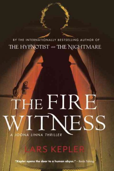 Fire witness:  a novel / Lars Kepler.