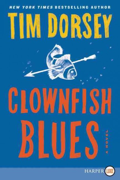 Clownfish blues / Tim Dorsey.