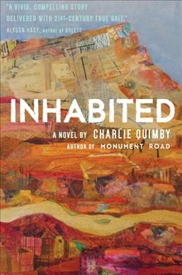 Inhabited : a novel / by Charlie Quimby.