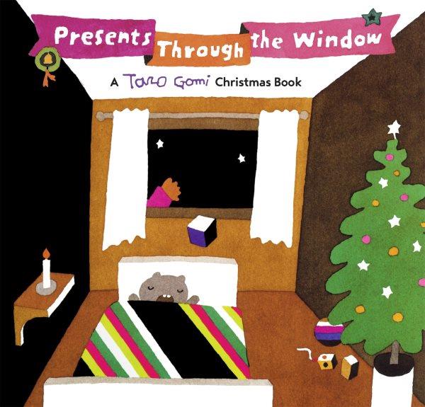 Presents through the window [electronic resource] : A Taro Gomi Christmas Book. Taro Gomi.