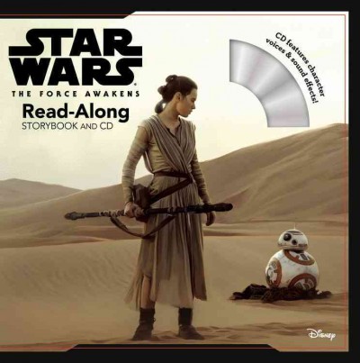Star Wars, the force awakens [kit] : read-along storybook and CD / adapted by Elizabeth Schaefer.