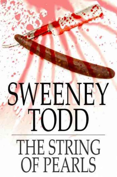 Sweeney Todd : the string of pearls / Anonymous.