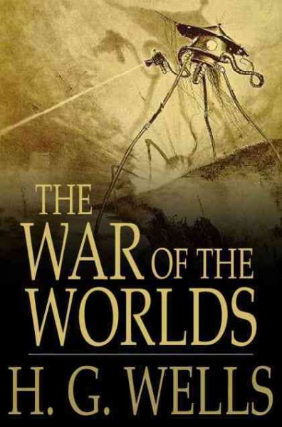 The war of the worlds / H.G. Wells.