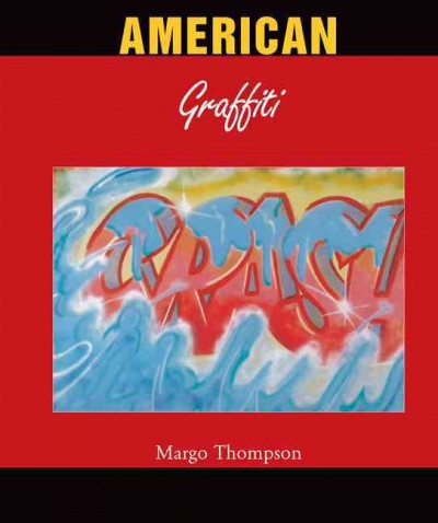 American graffiti / Margo Thompson.