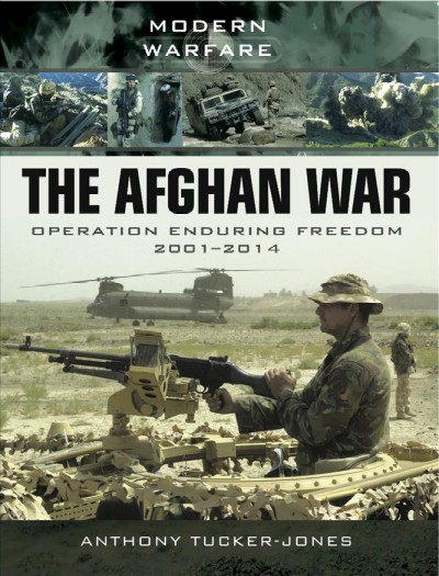 The Afghan War : Operation Enduring Freedom 2001-2014.