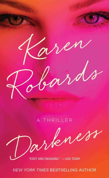 Darkness : a thriller / Karen Robards.