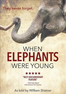 When elephants were young / directed by Patricia Sims.