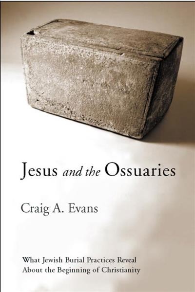 Jesus and the ossuaries / Craig A. Evans.