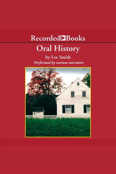 Oral history [electronic resource] / Lee Smith.