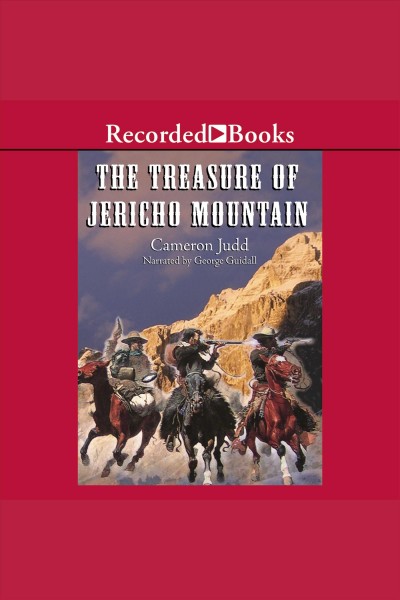 The treasure of Jericho Mountain [electronic resource] / Cameron Judd.