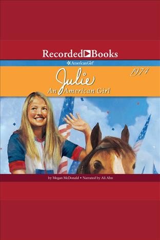 Julie [electronic resource] : an American girl / Megan McDonald.