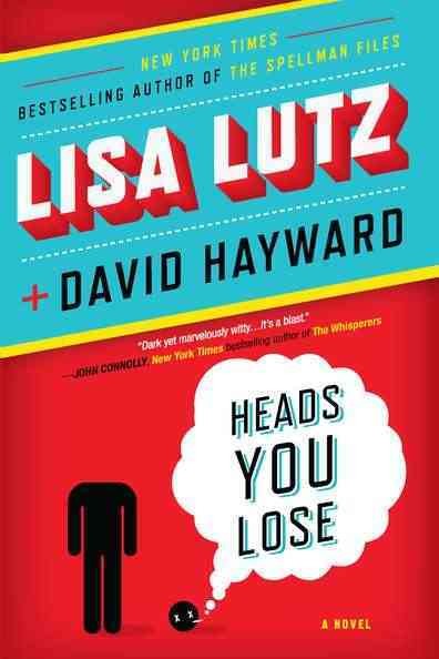 Heads you lose / Lisa Lutz and David Hayward.