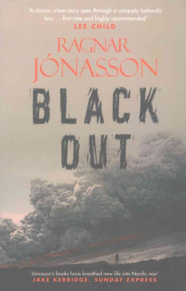 Blackout / Ragnar Jonasson ; translated by Quentin Bates.