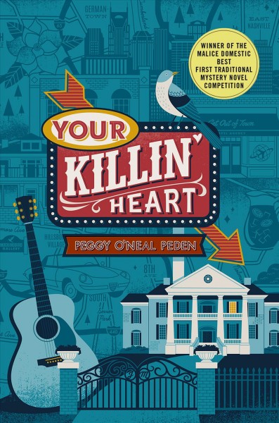 Your killin' heart : a mystery / Peggy O'Neal Peden.