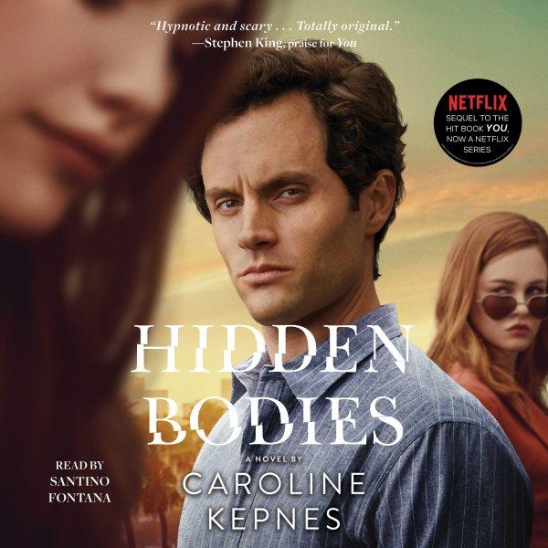 Hidden bodies / Caroline Kepnes.