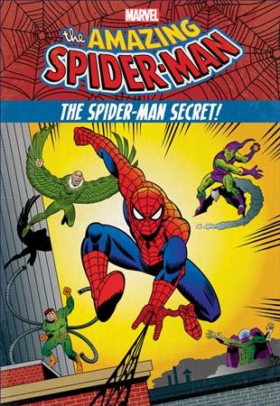 The amazing Spider-Man : the Spider-Man secret! / written by Steve Behling ; illustrated by Dan Panosian ; cover art by Juan Ortiz.