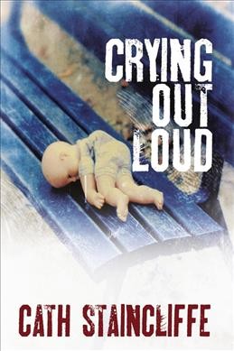 Crying out loud / Cath Staincliffe. large print{LP}