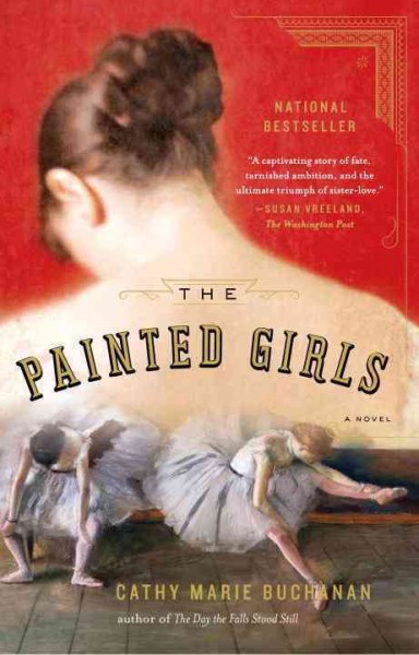 The painted girls / Cathy Marie Buchanan. Book{B}