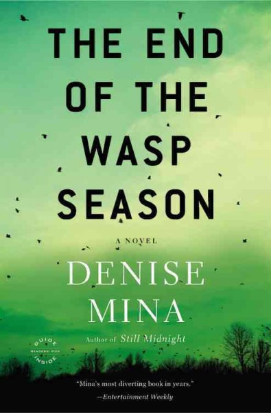 End of the wasp season :,/ The  a novel / Denise Mina. {B}