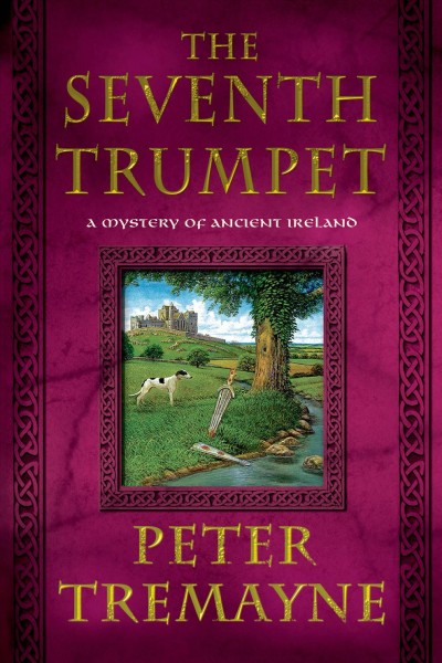 The Seventh trumpet : a mystery of Ancient Ireland / Book{B}