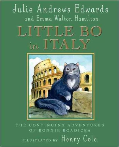 Little Bo in Italy : the continued adventures of Bonnie Boadicea / Julie Andrews Edwards & Emma Walton Hamilton ; illustrated by Henry Cole.