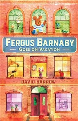 Fergus Barnaby goes on vacation / David Barrow.