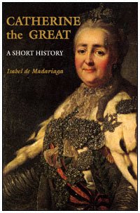 Catherine the Great : a short history / Isabel De Madariaga.